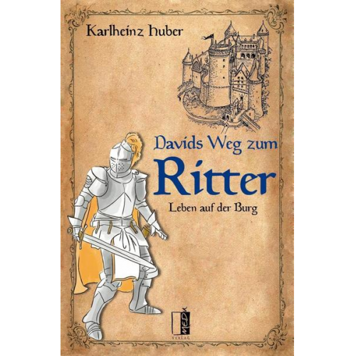 Karlheinz Huber - Davids Weg zum Ritter