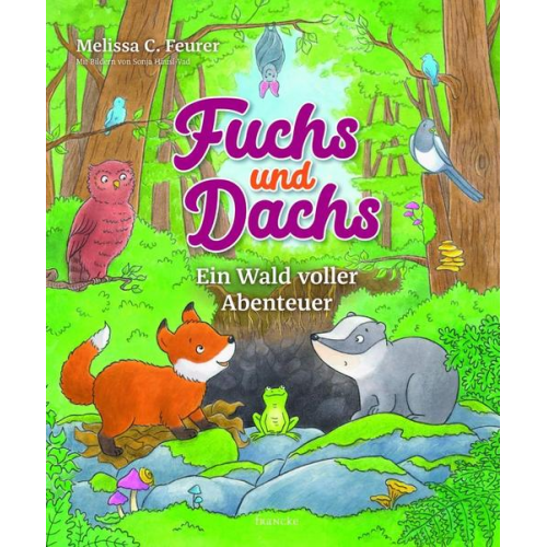 Melissa C. Feurer - Fuchs und Dachs - Ein Wald voller Abenteuer