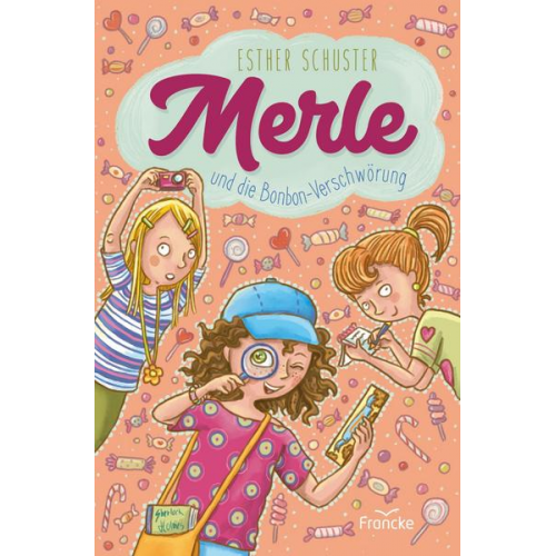 Esther Schuster - Merle und die Bonbon-Verschwörung