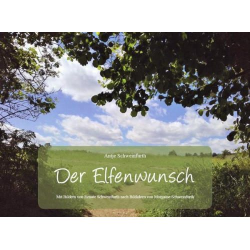 Antje Schweinfurth - Der Elfenwunsch