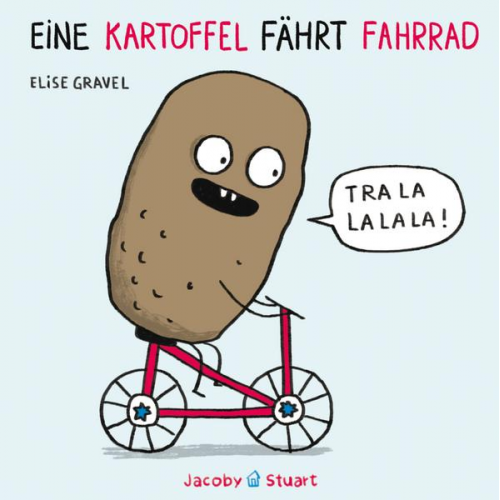 Elise Gravel - Eine Kartoffel fährt Fahrrad