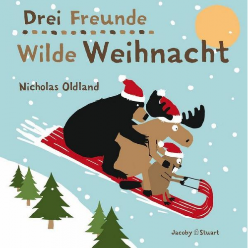 Nicholas Oldland - Drei Freunde – Wilde Weihnacht