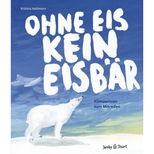 Kristina Heldmann - Ohne Eis kein Eisbär