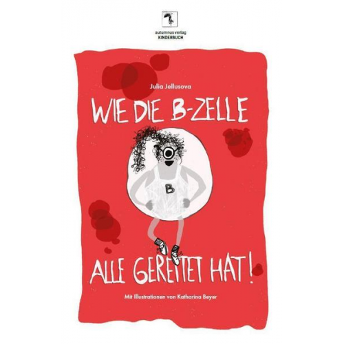 Julia Jellusova - Wie die B-Zelle alle gerettet hat!