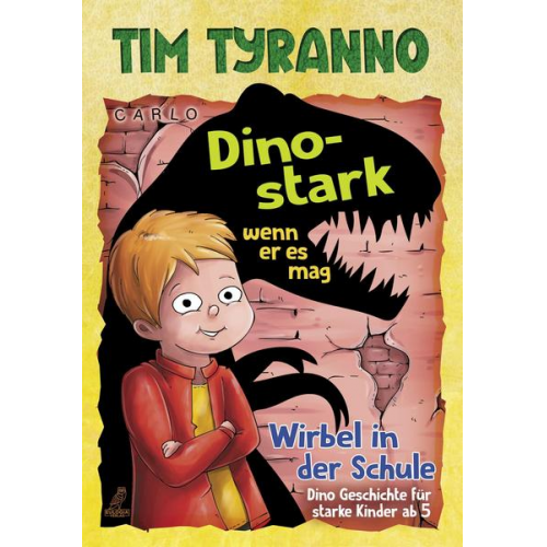CARLO - Tim Tyranno – Dino-stark, wenn er es mag