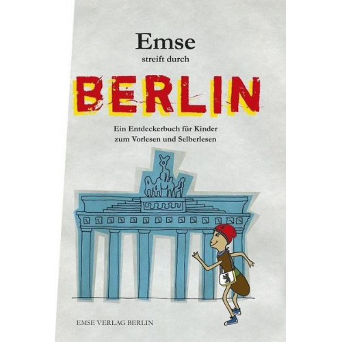 Ilona Murati Margarete Schaffron - Emse streift durch Berlin