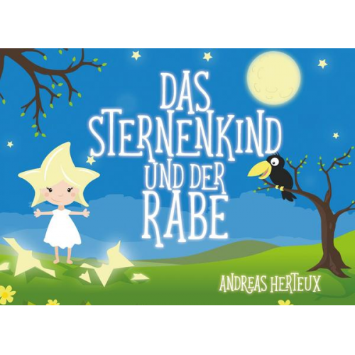 Andreas Herteux - Das Sternenkind und der Rabe