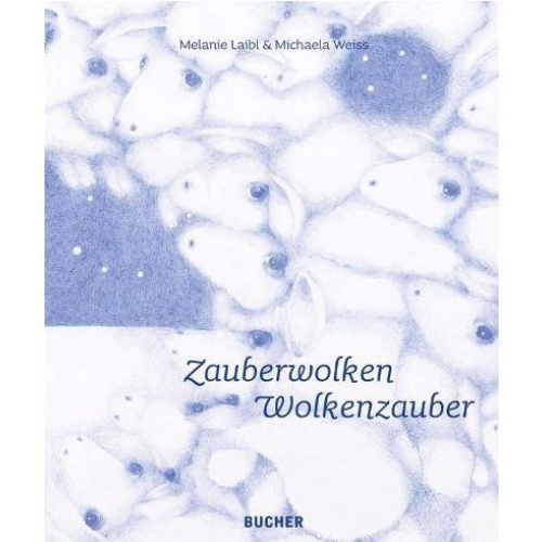 Melanie Laibl Michaela Weiss - Zauberwolken Wolkenzauber