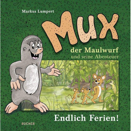Markus Lumpert - Mux der Maulwurf und seine Abenteuer