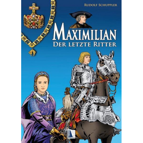 Rudolf Schuppler - Maximilian - Der letzte Ritter