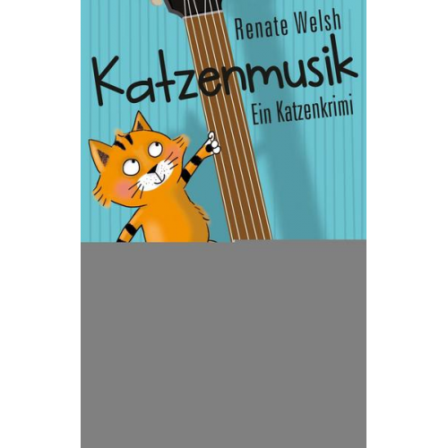 Renate Welsh - Katzenmusik