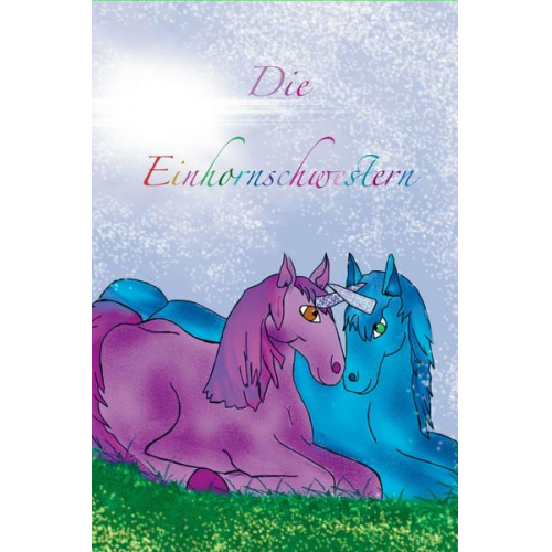 Tina Nussbacher - Die Einhornschwestern