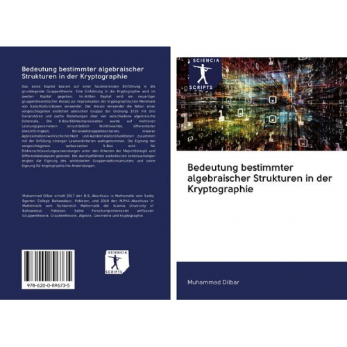 Muhammad Dilbar - Bedeutung bestimmter algebraischer Strukturen in der Kryptographie