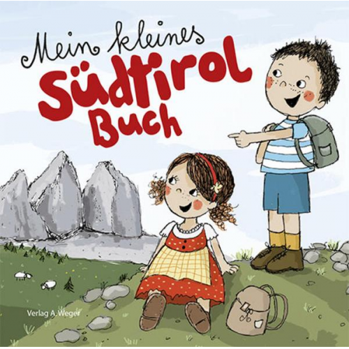 Evi Gasser Kathrin Gschleier - Mein kleines Südtirol Buch