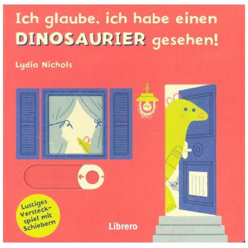 Lydia Nichols - Ich Glaube, Ich Habe Einen Dinosaurier Gesehen!