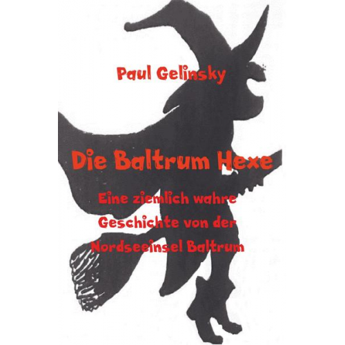 Paul Gelinsky - Die Baltrum Hexe