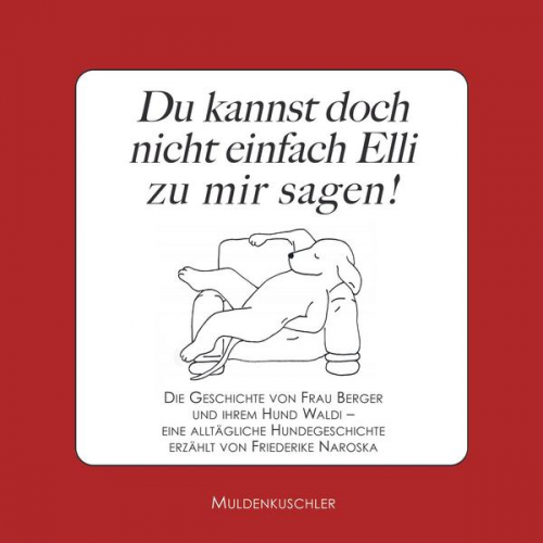 Friederike Naroska - Du kannst doch nicht einfach Elli zu mir sagen!