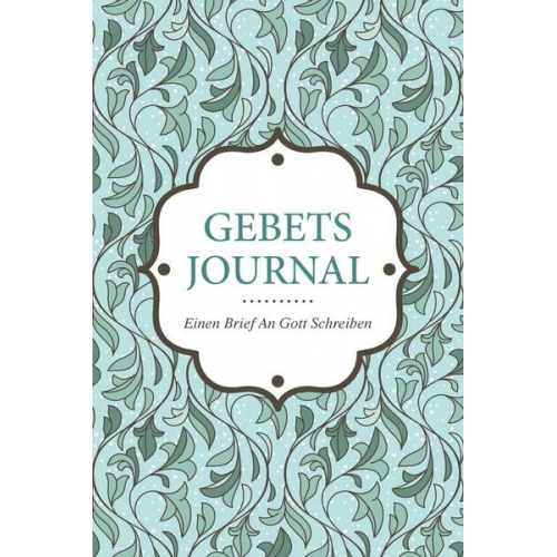 Gebets-Journal - Einen Brief an Gott Schreiben