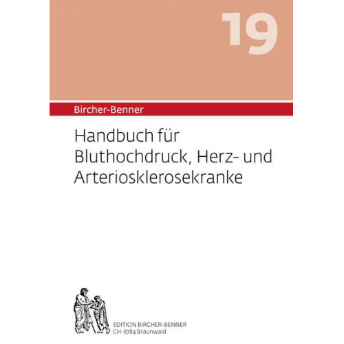 Dr.med. Bircher Andres & Lilli Bircher & Anne-Cécile Bircher & Pascal Bircher - Bircher-Benner: (Hand)buch Nr.19 für Bluthochdruck, Herz- und Arteriosklerosekranke