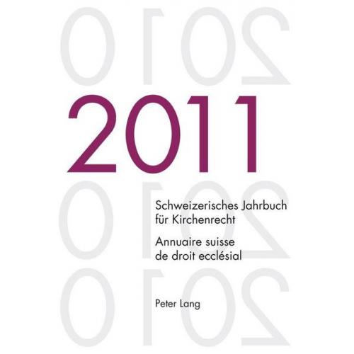 Schweizerisches Jahrbuch für Kirchenrecht. Band 16 (2011)- Annuaire suisse de droit ecclésial. Volume 16 (2011)