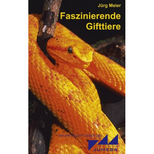 Jürg Meier - Faszinierende Gifttiere