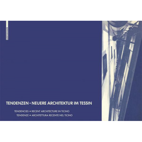 Martin Steinmann - Tendenzen - Neuere Architektur im Tessin