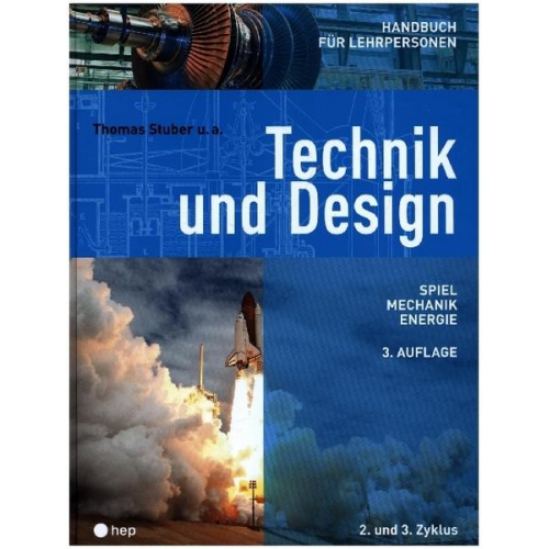 Thomas Stuber - Technik und Design - Handbuch für Lehrpersonen (Neuauflage 2022)