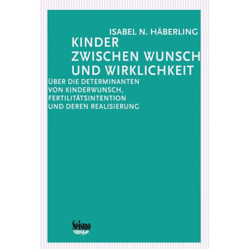 Isabel N. Häberling - Kinder zwischen Wunsch und Wirklichkeit