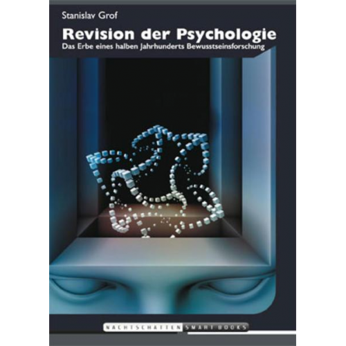 Stanislav Grof - Revision der Psychologie