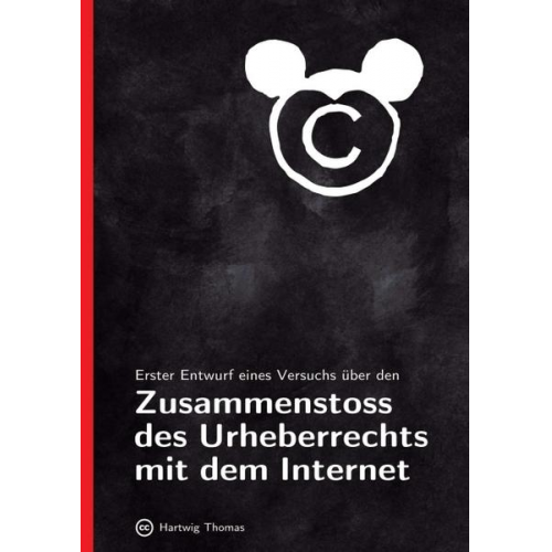 Hartwig Thomas - Erster Entwurf eines Versuchs über den Zusammenstoss des Urheberrechts mit dem Internet