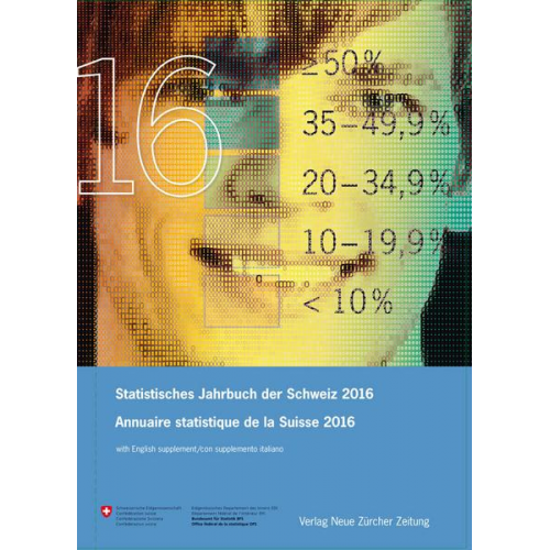 Statistisches Jahrbuch der Schweiz 2016 Annuaire statistique de la Suisse 2016