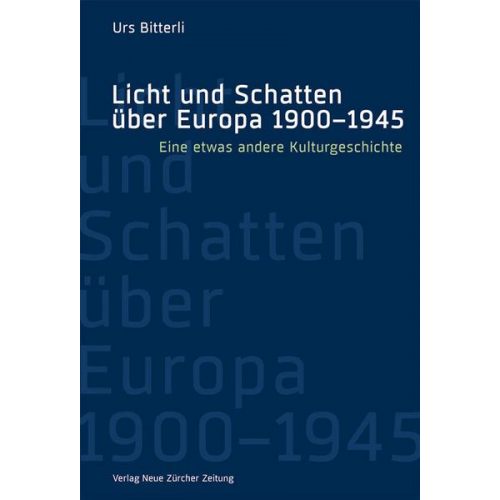 Urs Bitterli - Licht und Schatten über Europa 1900–1945