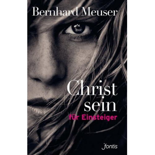 Bernhard Meuser - Christsein für Einsteiger