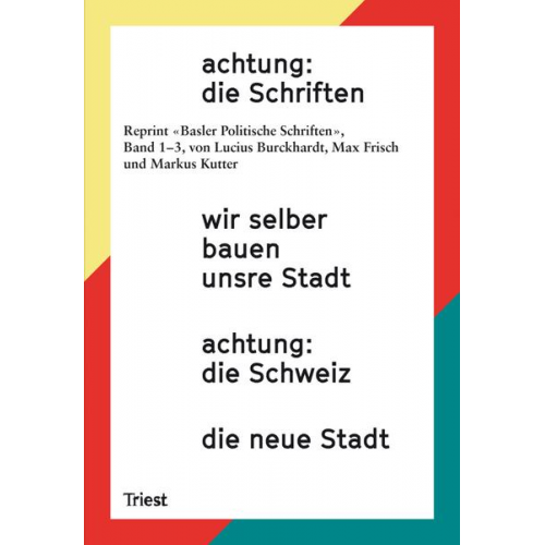 Lucius Burckhardt & Max Frisch & Markus Kutter - Achtung: die Schriften