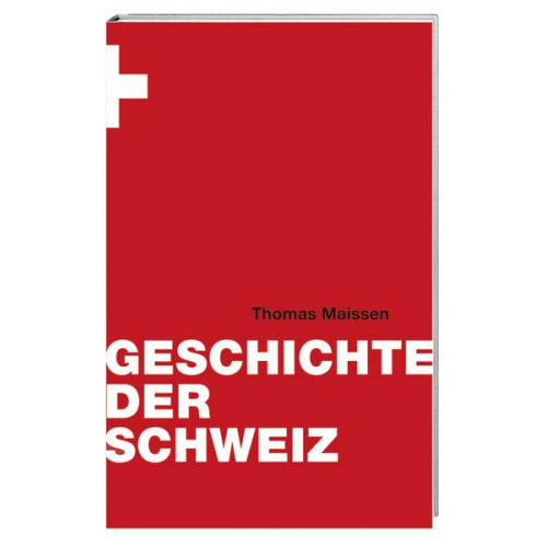 Thomas Maissen - Geschichte der Schweiz