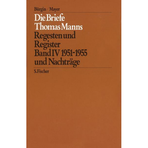 Thomas Mann - Die Briefe von 1951 und 1955 und Nachträge