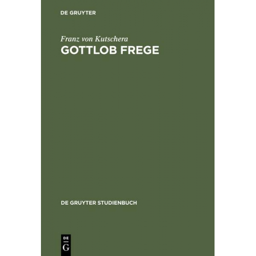 Franz Kutschera - Gottlob Frege