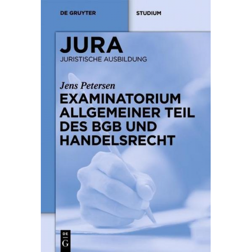 Jens Petersen - Examinatorium Allgemeiner Teil des BGB und Handelsrecht