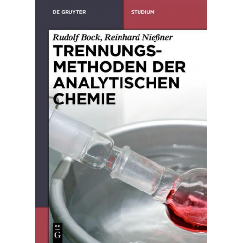 Rudolf Bock & Reinhard Niessner - Trennungsmethoden der Analytischen Chemie