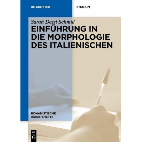 Sarah Dessì Schmid - Einführung in die Morphologie des Italienischen