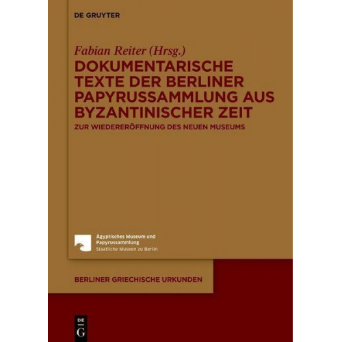Dokumentarische Texte der Berliner Papyrussammlung aus byzantinischer Zeit