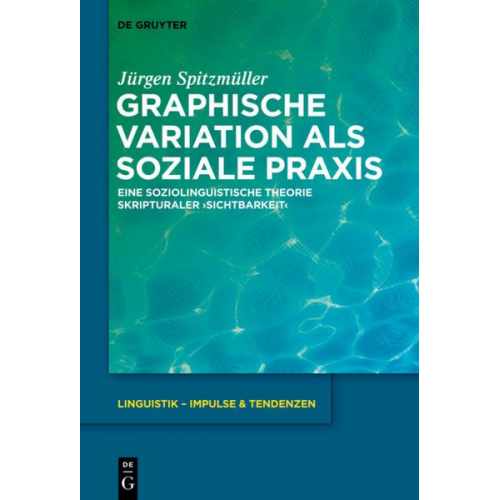 Jürgen Spitzmüller - Graphische Variation als soziale Praxis