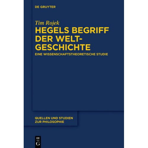 Tim Rojek - Rojek, T: Hegels Begriff der Weltgeschichte