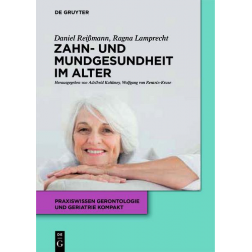 Daniel R. Reissmann & Ragna Lamprecht - Zahn- und Mundgesundheit im Alter