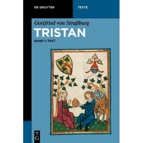 Gottfried Strassburg - Gottfried von Straßburg: Tristan / [Text und Übersetzung]