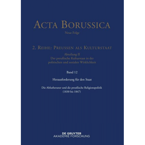 Acta Borussica - Neue Folge. Preußen als Kulturstaat. Der preußische... / Herausforderung für den Staat