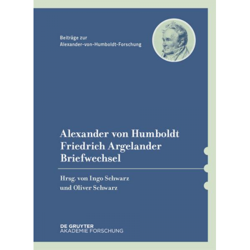 Alexander von Humboldt / Friedrich Argelander, Briefwechsel