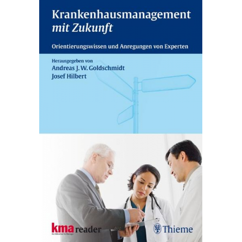 Josef Hilbert & Andreas J. W. Goldschmidt - Krankenhausmanagement mit Zukunft