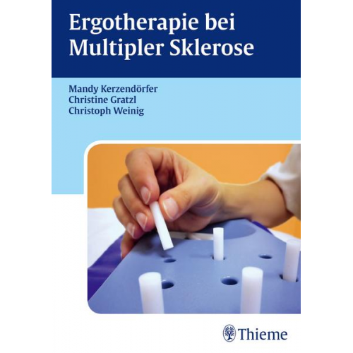 Mandy Kerzendörfer & Christine Gratzl & Christoph Weinig - Ergotherapie bei Multipler Sklerose