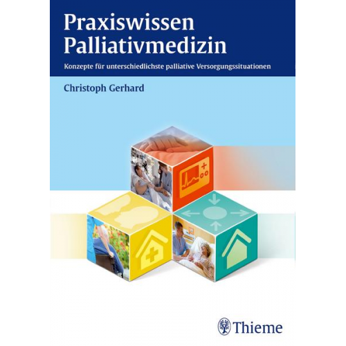 Christoph Gerhard - Praxiswissen Palliativmedizin